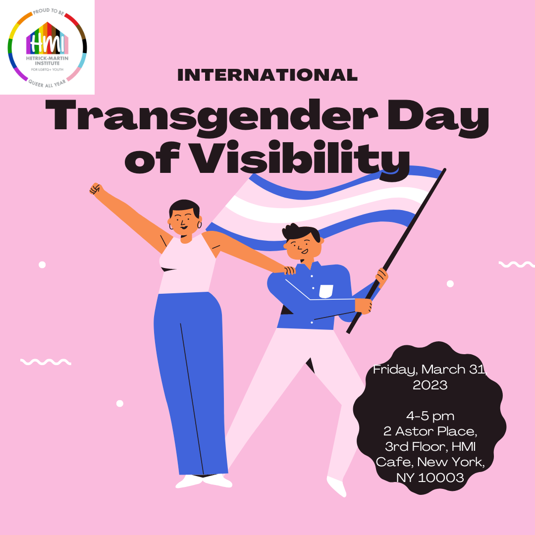 Transgender Day of Visibility HetrickMartin Institute