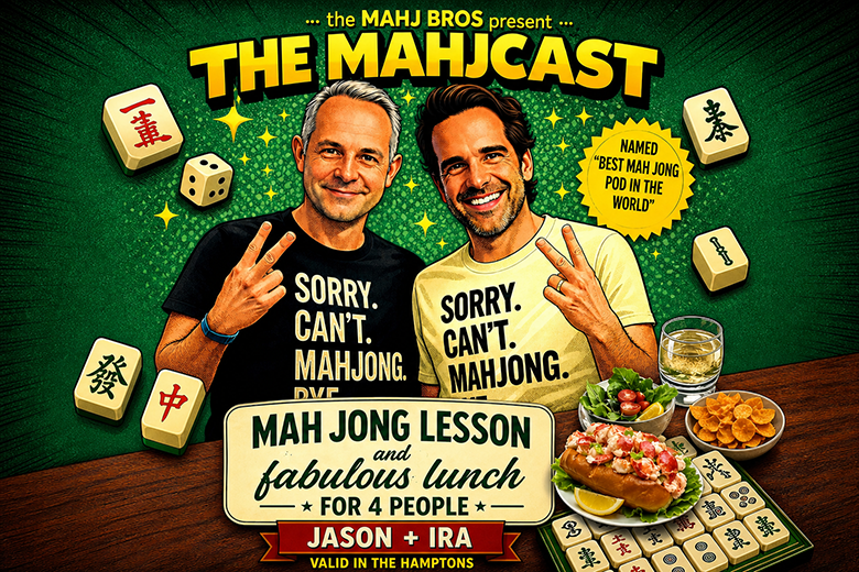 rivate Mah Jong lesson with Mahj Bros and lunch for four in the Hamptons